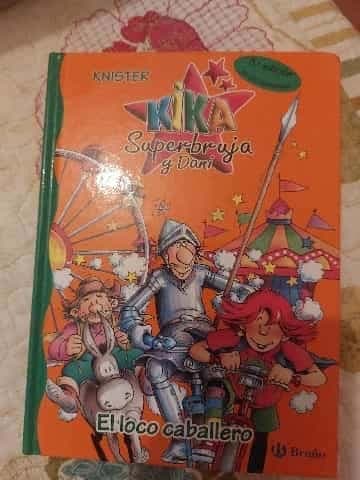 Kika Superbruja y "El loco caballero" 