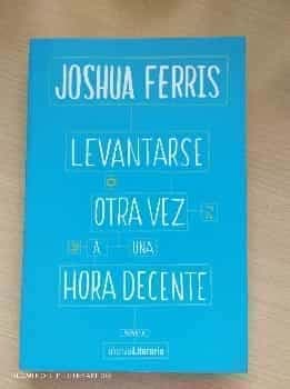 Levantarse otra vez a una hora decente (Alianza Literaria (AL)) (Spanish Edition)