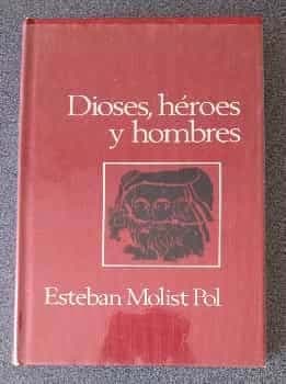 Dioses Héroes Y Hombres