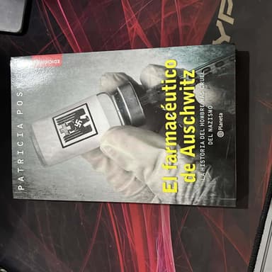 El farmaceutico de Auschwitz : la historia del hombre mas cruel del nazismo - 3. edicion
