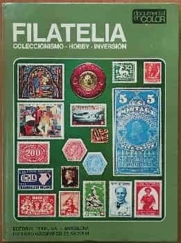 Filatelia. Coleccionismo-Hobby-Inversión
