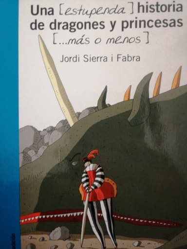 Una [estupenda] historia de dragones y princesas [...más o menos]