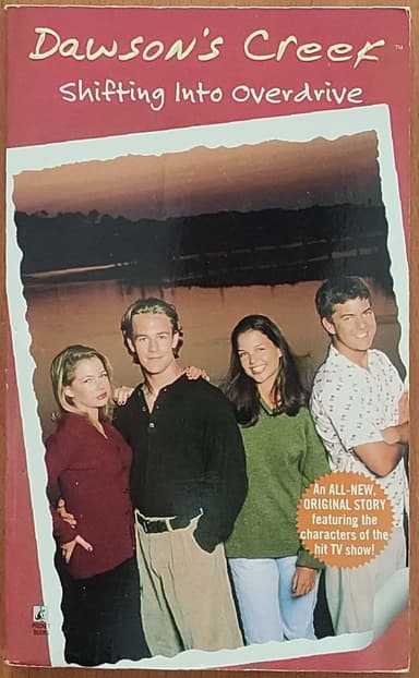 Dawsons Creek #3: Shifting Into Overdrive