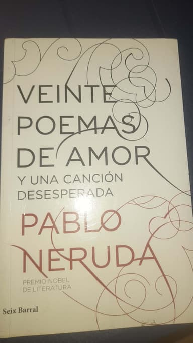 VEINTE POEMAS DE AMOR Y UNA CANCION DESESPERADA
