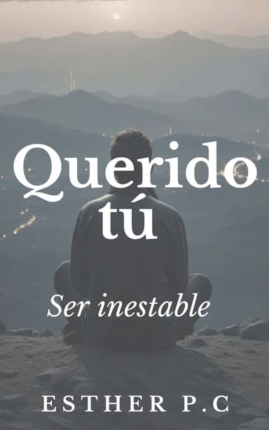 Querido tú, ser inestable