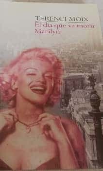 El dia que va morir Marilyn - Edició definitiva 