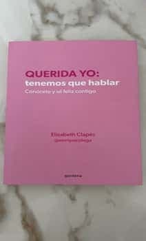 Querida Yo : Tenemos Que Hablar  Dear Me