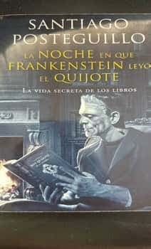 La noche en que Frankenstein leyó el Quijote