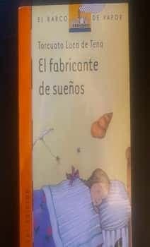 El fabricante de suenos The Manufacturer of Dreams (El Barco De Vapor; Serie Naranja the Steamboat; Orange Series)