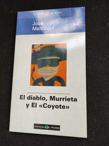 El Diablo, Murrieta y El Coyote