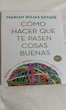 Como hacer que te pasen cosas buenas