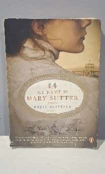 My Name Is Mary Sutter