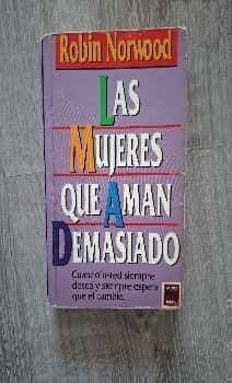Las Mujeres Que Aman Demasiado