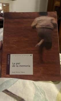 La piel de la memoria The skin of the memory
