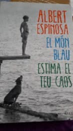 El món blau. Estima el teu caos
