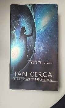 Tan cerca