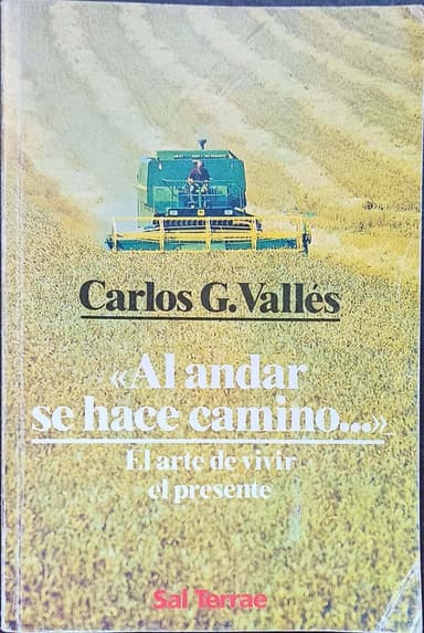 Al Andar Se Hace Camino - El Arte de Vivir El Presente