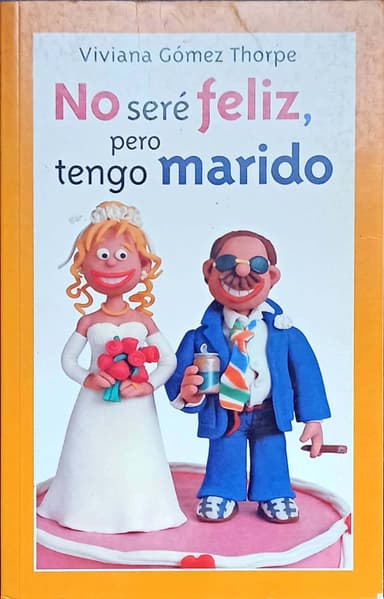 No sere feliz pero tengo marido