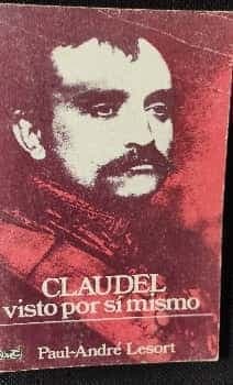 Claudel, visto por si mismo