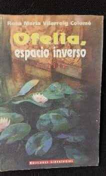 Ofelia, espacio inverso