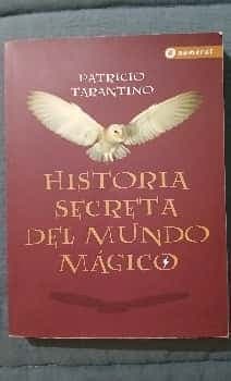 Historia secreta del mundo mágico 