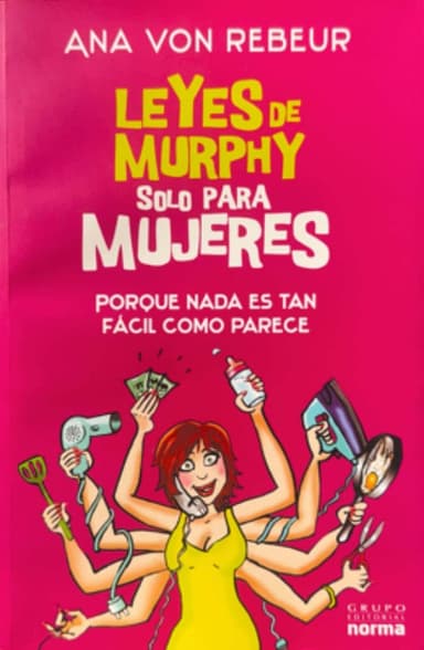 Leyes de Murphy Solo Para Mujeres: Porque Nada Es Tan Facil Como Parece