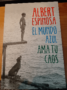 El mundo azul : ama tu caos