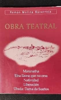 Obra teatral (Maranatha, Una llama que no cesa, Natividad,....)