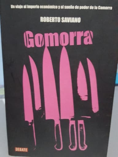 Gomorra : un viaje al imperio económico y al sueño de poder de la Camorra  