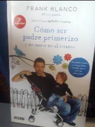 Cómo ser padre primerizo y no morir en el intento