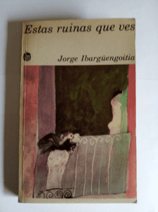 Estas ruinas que ves