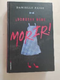 Dorothy debe morir!