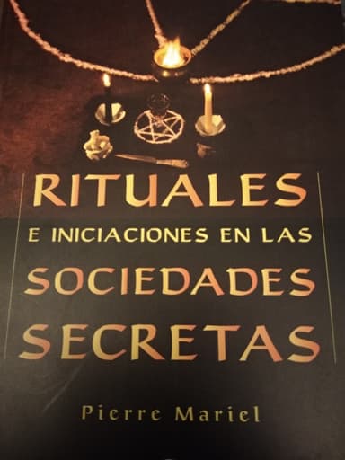 Rituales E Iniciaciones En Las Sociedades Secretas