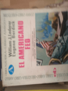  EL AMERICANO FEO - POR WILLIAM J. LEDERER Y OTROS - LIBRO AMIGO BRUGUERA Nº 242 - AÑO 1973
