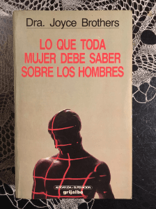 Lo Que Toda Mujer Debe Saber Sobre Los Hombres/What Every Woman Should Know About Men