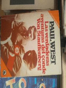 LAS VERDADERAS AVENTURAS DEL CONDE VON STAUFFENBERG PAUL WEST COLECC NARANJA EDITORIAL BRUGUERA 1982