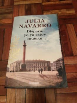 Dispara, yo ya estoy muerto