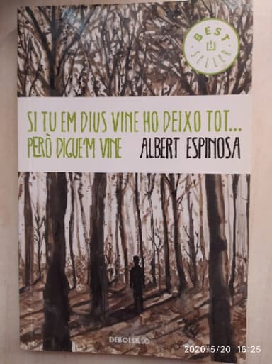 Si tu em dius vine ho deixo tot... Però diguem vine