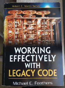 Working Effectively with Legacy Code