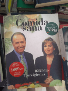 COMIDA SANA. Mª JOSE ROSSELLÓ Y MANUEL TORREIGLESIAS. CONTIENE LA DIETA DE SABER VIVIR.