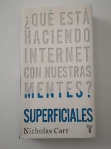 Que está haciendo internet con nuestras mentes superficiales
