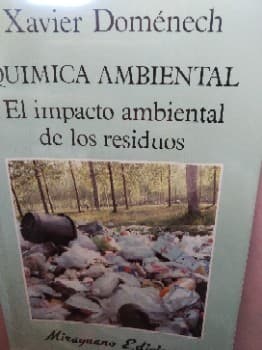 Química ambiental: el impacto ambiental de los residuos