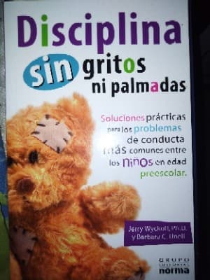Disciplina sin gritos ni palmadas/ Discipline Without Shouting or Spanking