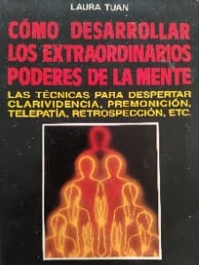 Cómo desarrollar los extraordinarios poderes de la mente