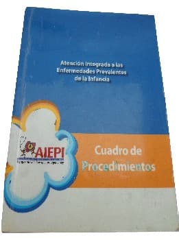 Atención integrada a las enfermedades prevalentes de la infancia : cuadros de procedimientos : curso clínico