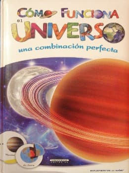 Como funciona el universo: una combinacion perfecta