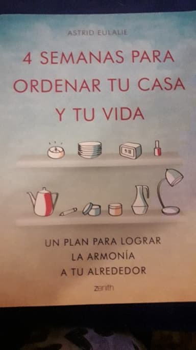4 semanas para ordenar tu casa y tu vida