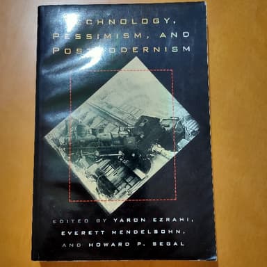 Technology, pessimism, and postmodernism