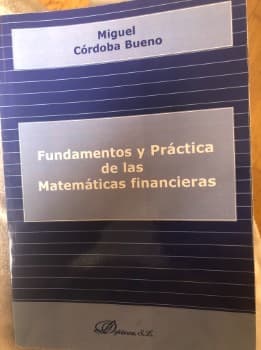 Fundamentos y práctica de las matemáticas financieras