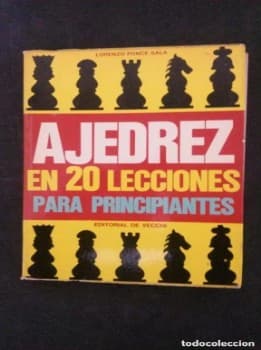 AJEDREZ EN 20 LECCIONES PARA PRINCIPIANTES